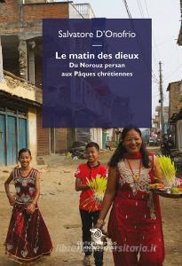 Le matin des dieux. Du Norouz persan aux Pâques chrétiennes.pdf