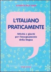 L italiano praticamente. Attività e giochi per linsegnamento della lingua.pdf