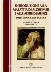 Introduzione alla malattia di Alzheimer e alle altre demenze. Dalla clinica alla bioetica.pdf