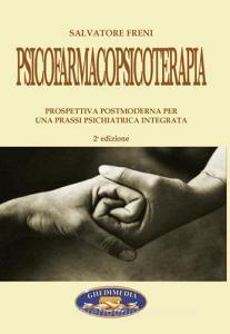 Psicofarmacoterapia. Prospettiva postmoderna per una prassi psichiatrica integrata.pdf