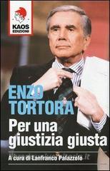 Enzo Tortora. Per una giustizia giusta.pdf