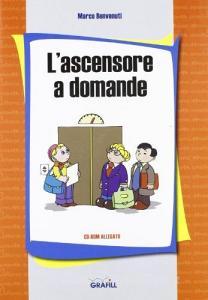 L ascensore a domande. Con Contenuto digitale per download e accesso on line.pdf