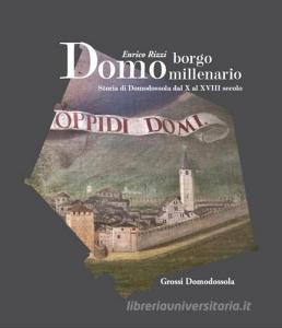 Domo borgo millenario. Storia di Domodossola dal X al XVIII secolo.pdf