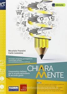Chiaramente. Openbook-Comunicare chiaramente. Per le Scuole superiori. Con e-book. Con espansione online.pdf