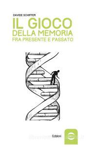 Il gioco della memoria tra presente e passato.pdf