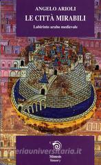 Le città mirabili. Labirinto arabo medioevale.pdf