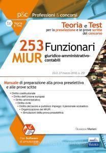 Concorso 253 Funzionari amministrativo-giuridico-contabili MIUR. Teoria e test per la preparazione alla prova preselettiva e alle prove scritte.pdf