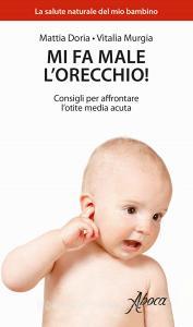 Mi fa male lorecchio! Consigli per affrontare lotite media acuta.pdf