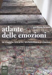 Atlante delle emozioni. In viaggio tra arte, architettura e cinema.pdf