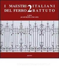 I maestri italiani del ferro battuto 2. Ediz. illustrata.pdf