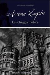 Arsène Lupin. La scheggia dobice.pdf