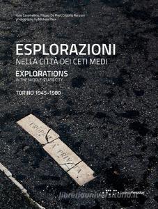 Esplorazioni nella città dei ceti medi. Torino (1945-1980). Ediz. italiana e inglese.pdf