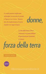 Ebook Donne forza della terra di Daisaku Ikeda edito da Esperia Edizioni