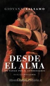 Desde el alma. Un tango per il commissario.pdf