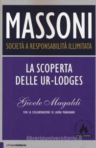 Massoni. Società a responsabilità illimitata. La scoperta delle Ur-Lodges.pdf