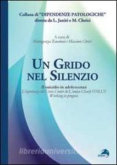 Un grido nel silenzio. Il suicidio in adolescenza. Lesperienza del Crisis center de Lamico Charly Onlus.pdf