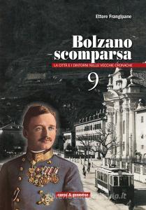 Bolzano scomparsa. La città e i dintorni nelle vecchie cronache vol.9.pdf