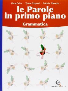 Le parole in primo piano. Grammatica-Educazione linguistica. Per la Scuola media. Con CD-ROM.pdf