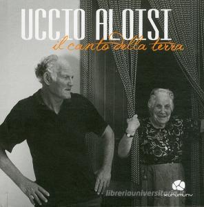 Uccio Aloisi. Il canto della terra. Con CD Audio.pdf