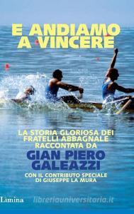 E andiamo a vincere. La storia gloriosa degli Abbagnale.pdf