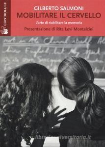 Mobilitare il cervello. Larte di riabilitare la memoria.pdf