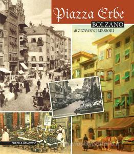 Piazza Erbe Bolzano. Lanima del centro storico.pdf