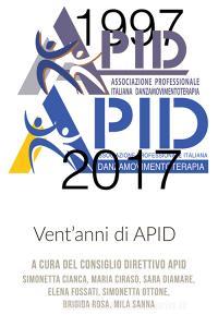 Ebook Vent’anni di APID di APID edito da ilmiolibro self publishing