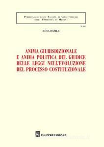 Anima giurisdizionale e anima politica del giudice delle leggi nellevoluzione del processo costituzionale.pdf