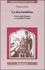 La dea bambina. Il culto della Kumari e la regalità in Nepal.pdf