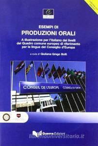 Esempi di produzione orali a illustrazione per litaliano dei livelli del quadro comuni europeo di riferimento per le lingue del Consiglio dEuropa. Con 2 DVD.pdf