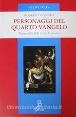 Personaggi del quarto Vangelo. Figure della fede in San Giovanni.pdf