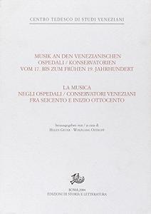 La musica negli ospedali/conservatori veneziani fra Seicento e inizio Ottocento. Ediz. italiana e tedesca.pdf