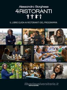 Alessandro Borghese. 4 ristoranti. Il libro guida ai ristoranti del programma.pdf