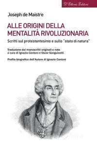 Ebook Alle origini della mentalità rivoluzionaria di Joseph de Maistre edito da D'Ettoris Editori