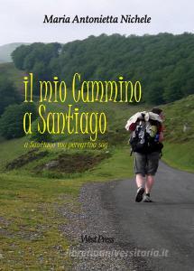 Il mio cammino a Santiago. A Santiago voy peregrina soy.pdf
