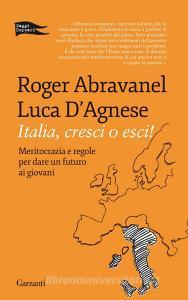 Italia, cresci o esci! Meritocrazia e regole per dare un futuro ai giovani.pdf