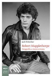 Robert Mapplethorpe. Fotografia a mano armata.pdf