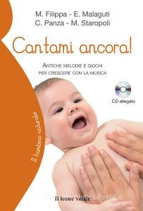 Cantami ancora! Antiche melodie e giochi per crescere con la musica. Con CD-ROM.pdf