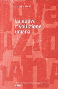 Ebook La nuova rivoluzione umana voll. 11-12 di Daisaku Ikeda edito da Esperia Edizioni