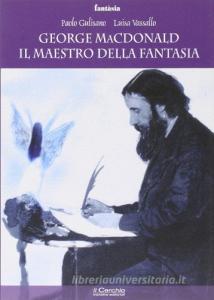 George Mc Donald: il maestro della fantasia.pdf