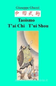 Taoismo Tai Chi Tui Shou. Arte marziale del principio supremo e la boxe dellombra.pdf