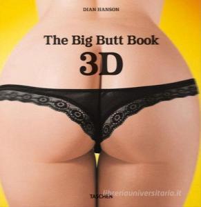 The Big Butt Book. Con occhiali 3D. Ediz. inglese, francese e tedesca.pdf