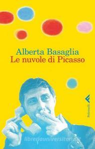 Le nuvole di Picasso. Una bambina nella storia del manicomio liberato.pdf