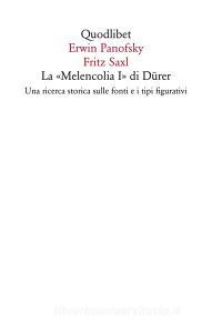 La «Melencolia I» di Dürer. Una ricerca storica sulle fonti e i tipi figurativi.pdf