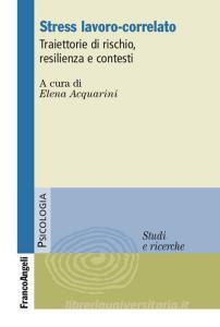 Ebook Stress lavoro-correlato di AA. VV. edito da Franco Angeli Edizioni