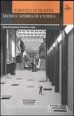 Museo. Storia di unidea. Dalla Rivoluzione francese a oggi.pdf
