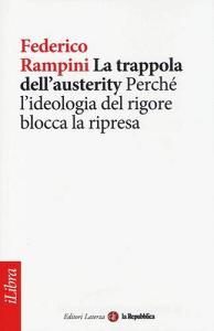 La trappola dellausterity. Perché lideologia del rigore blocca la ripresa.pdf