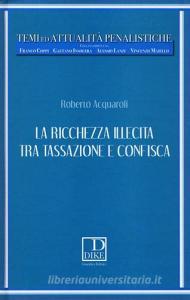 La ricchezza illecita tra tassazione e confisca.pdf