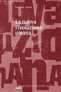 Ebook La nuova rivoluzione umana voll. 23-24 di Daisaku Ikeda edito da Esperia Edizioni