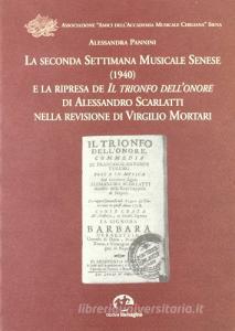 La seconda Settimana musicale senese (1940) e la ripresa de «Il trionfo dellonore» di Alessandro Scarlatti.pdf